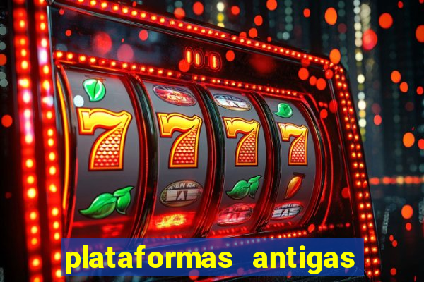 plataformas antigas slots 2023